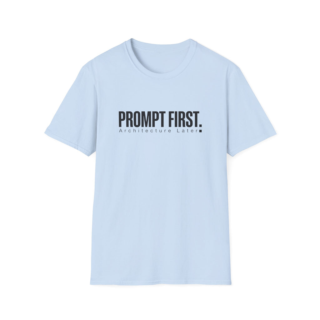 Prompt First T-Shirt
