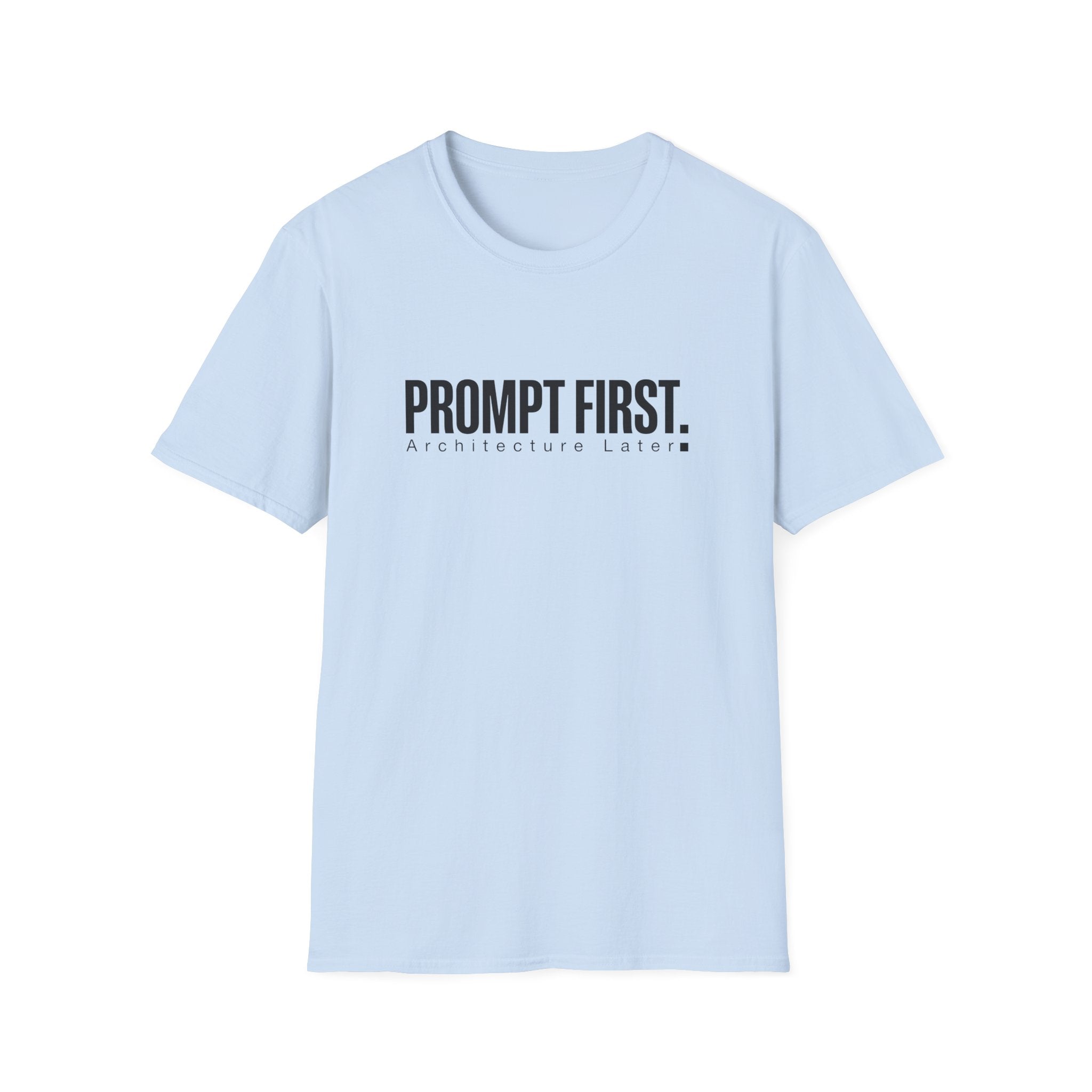 Prompt First T-Shirt