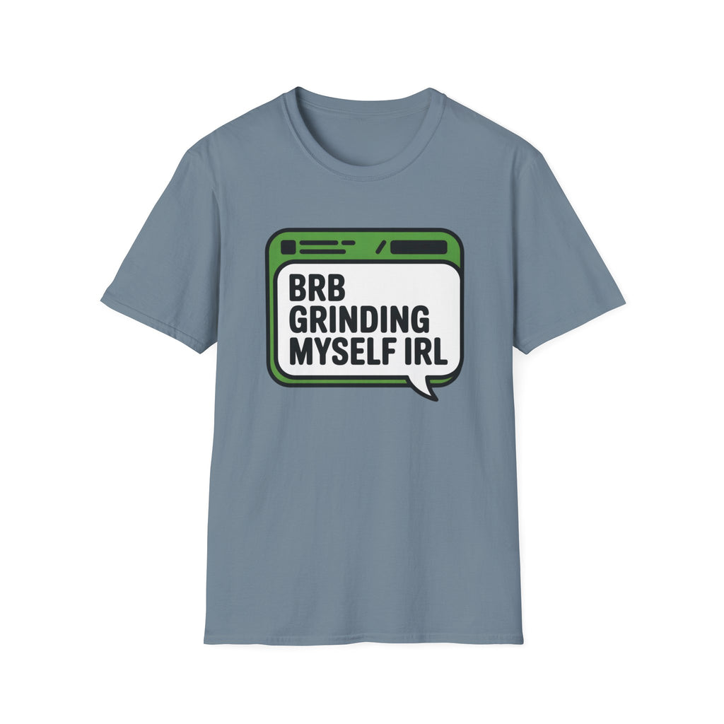 Grinding IRL T-Shirt
