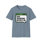 Grinding IRL T-Shirt