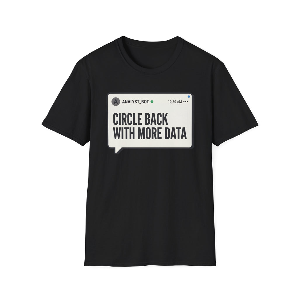 More Data T-Shirt