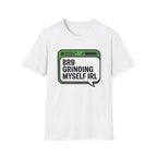 Grinding IRL T-Shirt