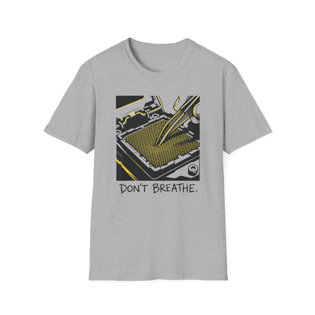 Don't Breath T-Shirt