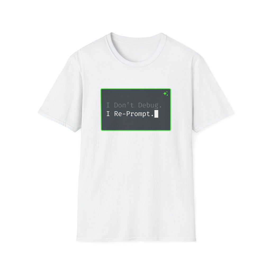 Don't Debug T-Shirt