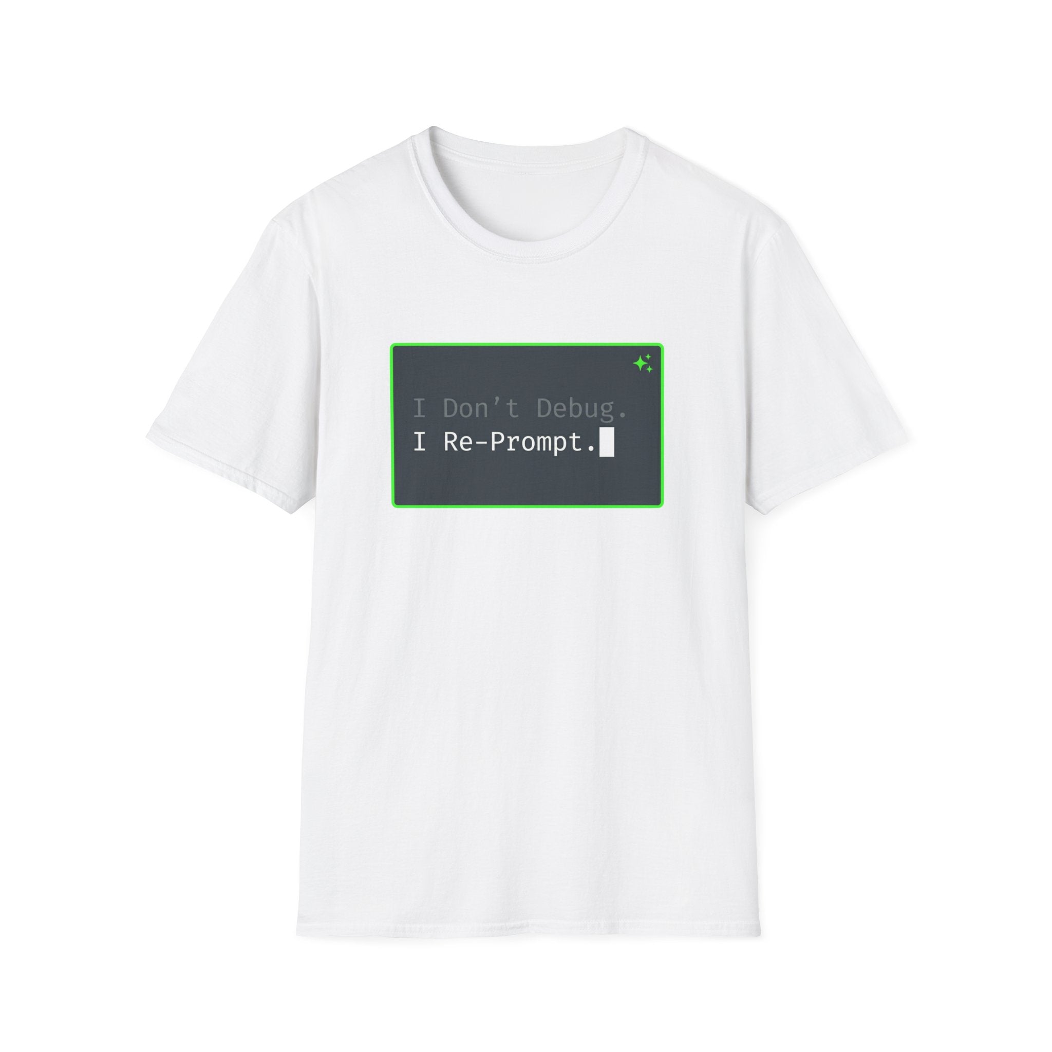 Don't Debug T-Shirt