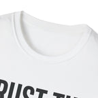 Trust the Data, Not Your Feelings T-Shirt